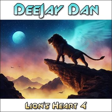 DeeJay Dan - Lion's Heart 4 [2016]