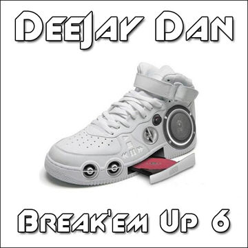 DeeJay Dan - Break'em Up 6 [2015]