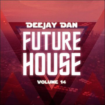 DeeJay Dan - Future House 14 [2016]