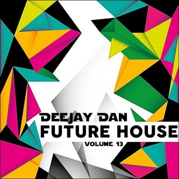 DeeJay Dan - Future House 13 [2016]