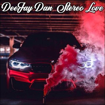 DeeJay Dan - Stereo Love [2020]