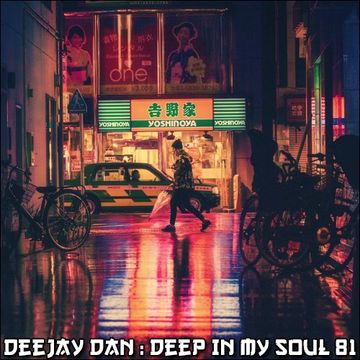 DeeJay Dan - Deep In My Soul 81 [2018]