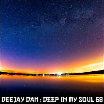 DeeJay Dan - Deep In My Soul 68 [2018]