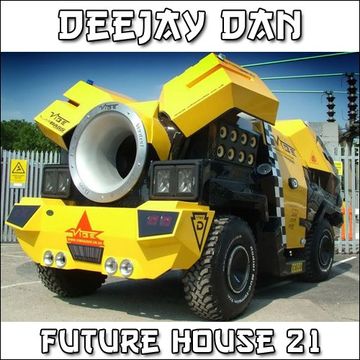 DeeJay Dan - Future House 21 [2017]