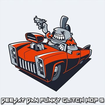 DeeJay Dan - Funky Glitch Hop 5 [2020]