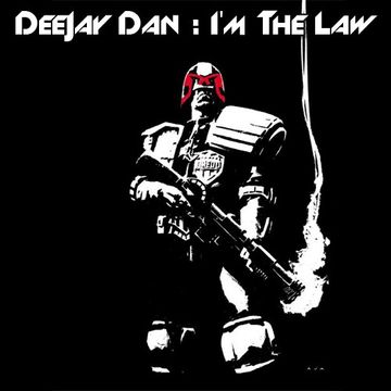 DeeJay Dan - I'm The Law [2017]