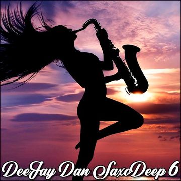 DeeJay Dan - SaxoDeep 6 [2019]