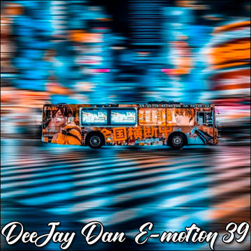 DeeJay Dan - E-motion 39 [2025]: Melodic Euphoric Progressive Trance #Progressive #Trance