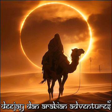 DeeJay Dan - Arabian Adventures 10 [2024]