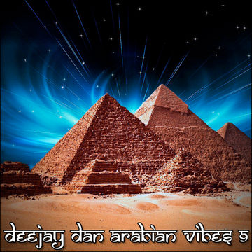 DeeJay Dan - Arabian Vibes 9 [2021]