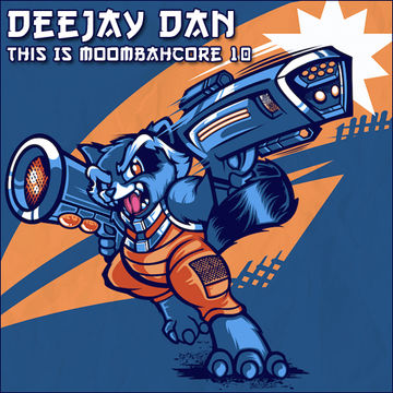 DeeJay Dan - This Is MOOMBAHCORE 10 [2015]