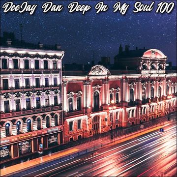 DeeJay Dan - Deep In My Soul 100 [2019]