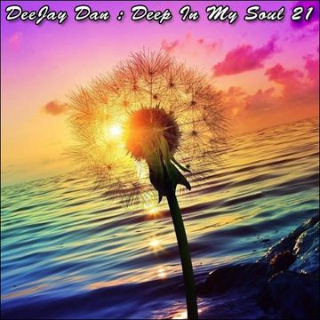 DeeJay Dan - Deep In My Soul 21 [2016]