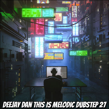 DeeJay Dan - This Is MELODIC DUBSTEP 27 [2022]