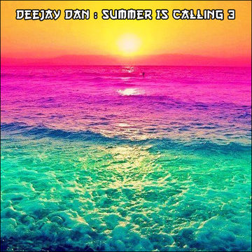 DeeJay Dan - Summer Is Calling 3 [2015]