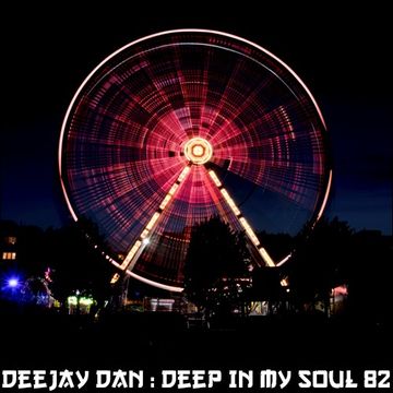 DeeJay Dan - Deep In My Soul 82 [2018]