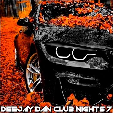 DeeJay Dan - Club Nights 7 [2019]