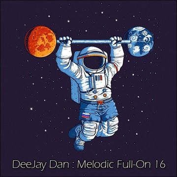 DeeJay Dan   Melodic Full On 16 [2018]