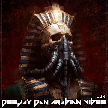 DeeJay Dan - Arabian Vibes 6 [2021]