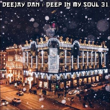 DeeJay Dan - Deep In My Soul 31 [2017]