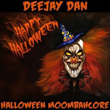 DeeJay Dan - HALLOWEEN MOOMBAHCORE [2017]