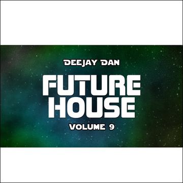 DeeJay Dan - Future House 9 [2016]