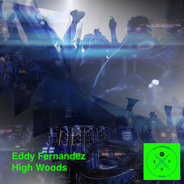 Eddy Fernandez - High Woods