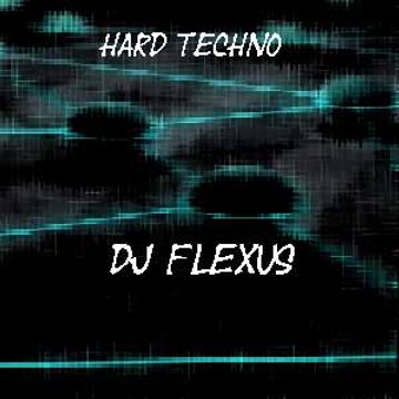 DJ Flexus ( Hard Techno )