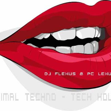 DJ Flexus & PC Lexus (Minimal Techno - Tech House)