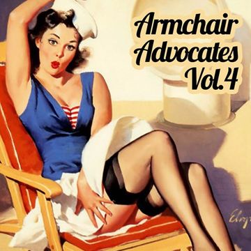 Armchair Advocates Vol.4 - Deckchairs