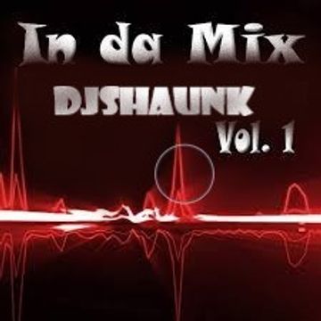 DjShaunK iN Da Mix Vol1