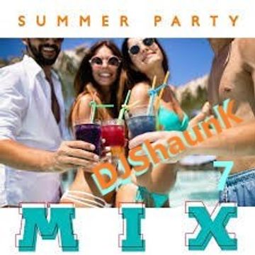 Summer Party Mix 7 DJShaunK