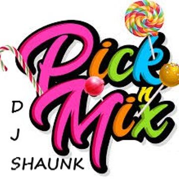 PICK N MIX DJSHAUNK