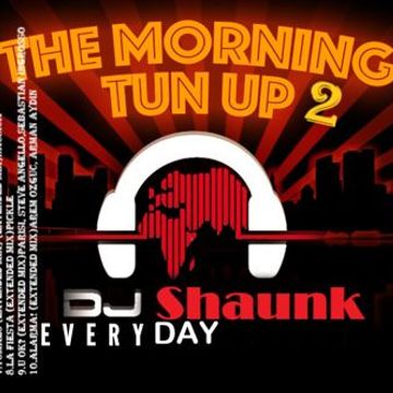 THE MORNING TUN UP 2