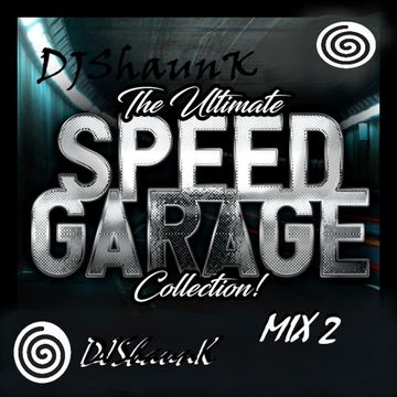 The Ultimate Speed Garage Collection Mix 2