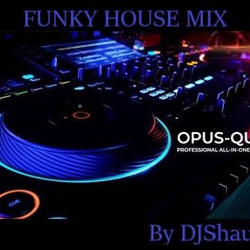 Funky House Mix on Pioneer Opus Quad