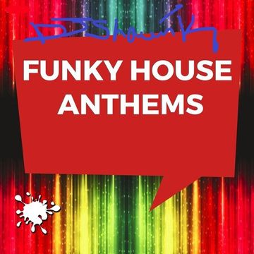 funky house Anthems  DJShaunK