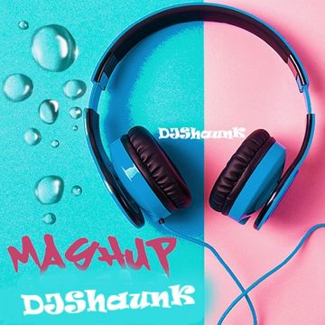 DJShaunK MASHUP 2021