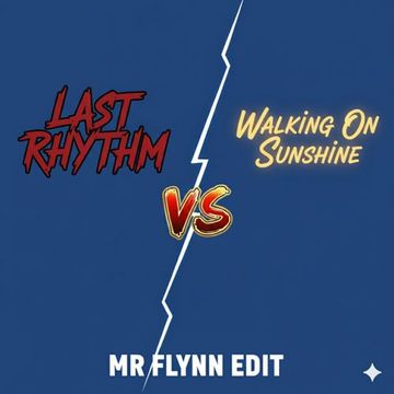  last rhythm vs walking on sunshine