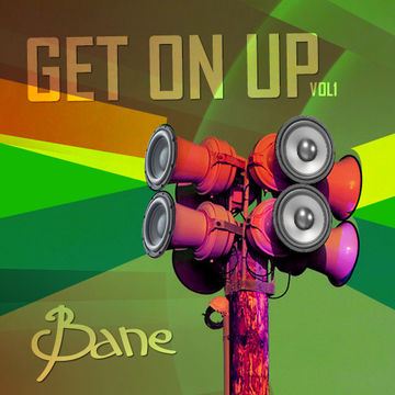 Bane Get On Up vol 1