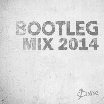 Bane Bootleg Extended Mix