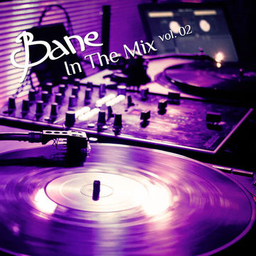 Bane In The Mix vol.02