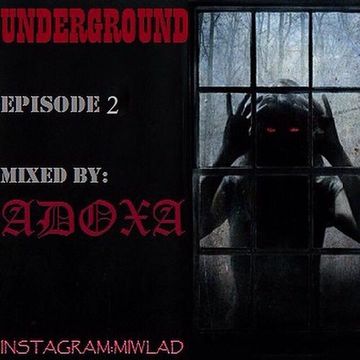 Adoxa-Underground (episode 2)