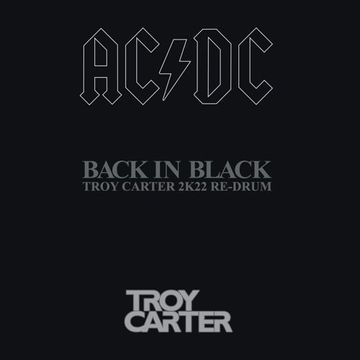 AC⚡DC - Back In Black (Troy Carter 2K22 Re-Drum)