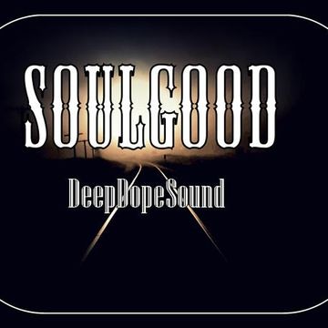 SoulGood / DeepDopeSound #03 (November2013)