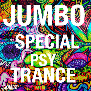 GOMEZ - JUMBO SPECIAL PSYTRANCE