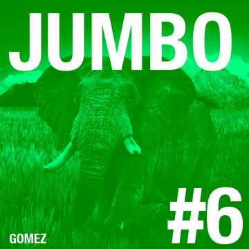 GOMEZ - JUMBO #6