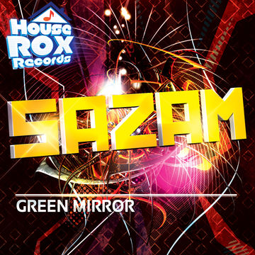 Green Mirror - Sazam - Original Mix [House Rox Records]