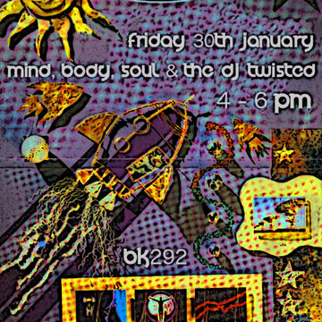 Universe: Mind, Body, Soul and the Dj Twisted Fri 30 Jan 2015