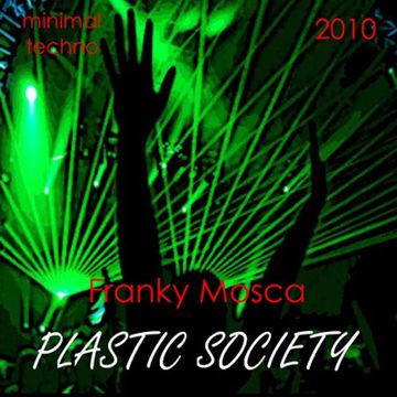 Franky Mosca Plastic Society